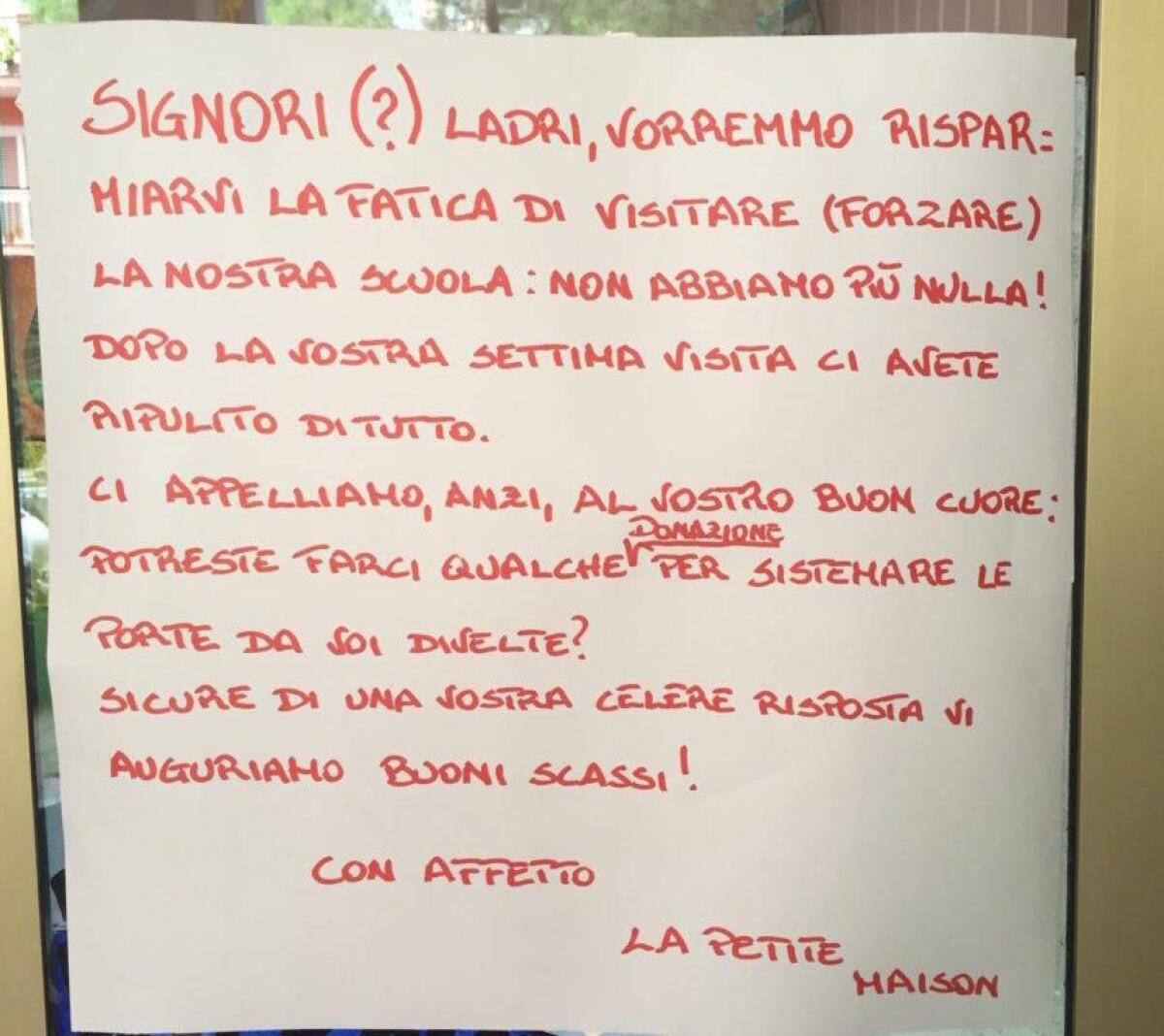“Signori ladri, non c’è più nulla da rubare: anzi, fateci una donazione” - 