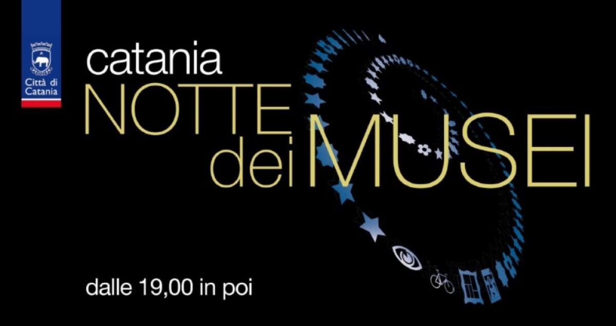 CATANIA: NOTTE DEI MUSEI, SABATO SITI APERTI SINO ALLE 24 - 