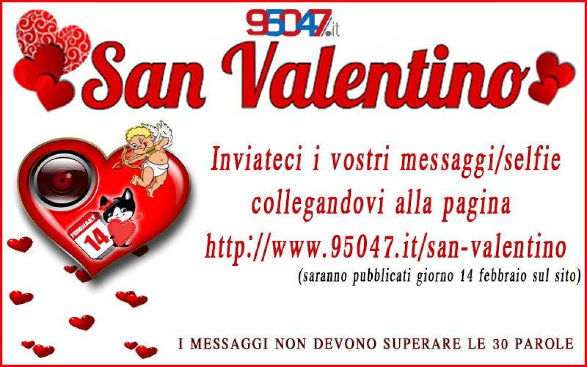 SAN VALENTINO: MANDATE I VOSTRI MESSAGGI D'AMORE - 