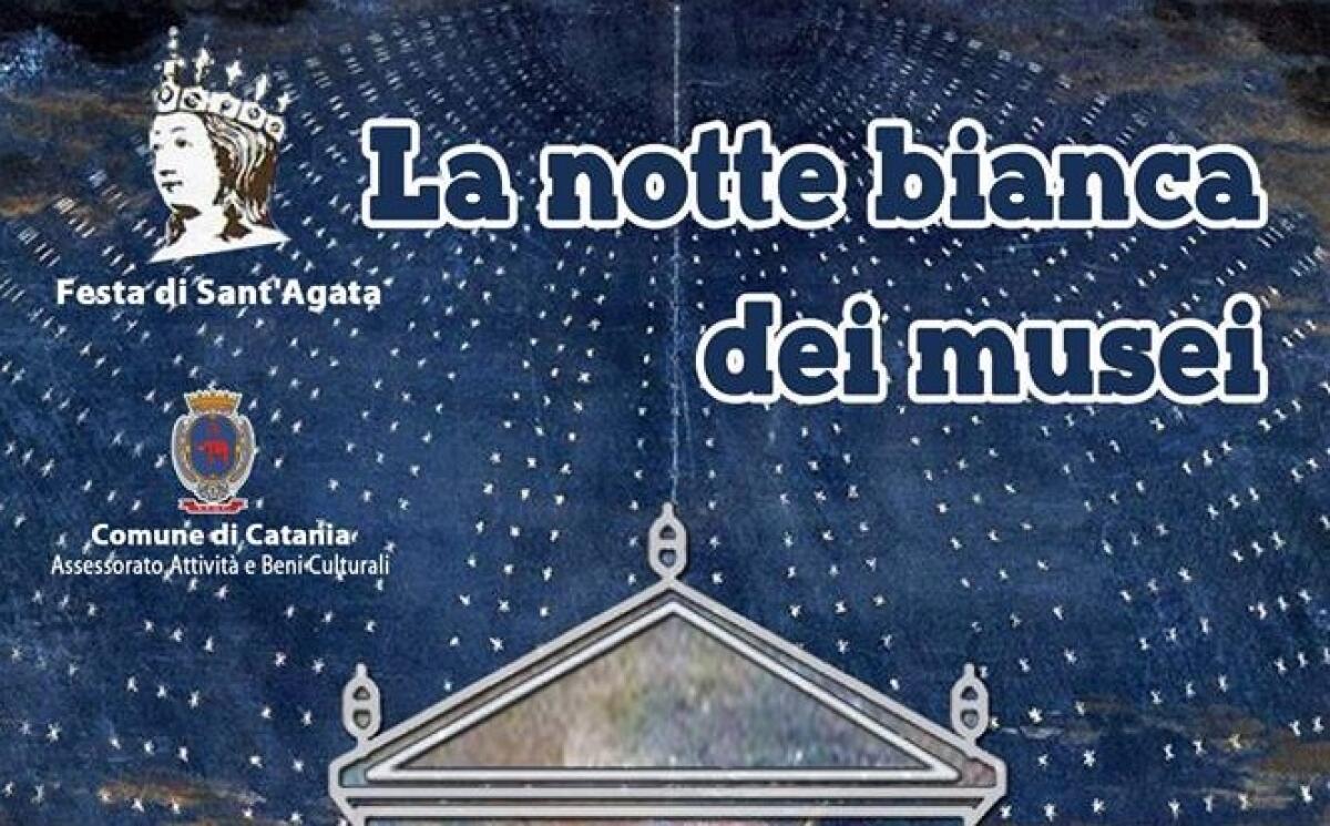CATANIA: SABATO LA NOTTE BIANCA DEI MUSEI - PROGRAMMA - 