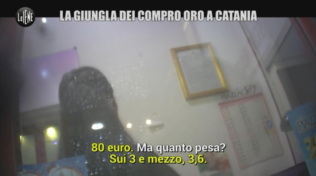 COMPRO ORO A CATANIA: UNA VERA E PROPRIA GIUNGLA - IL SERVIZIO DELLE "IENE" - 