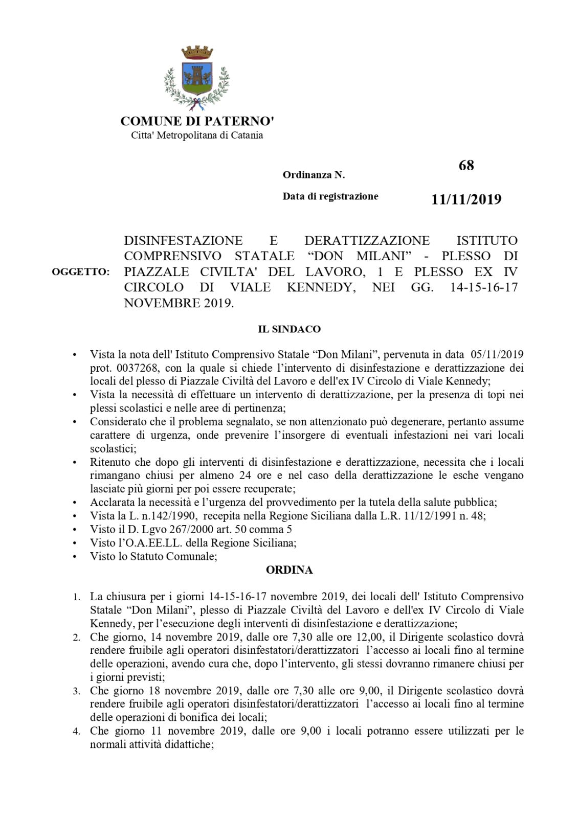 PATERNO’: I.C.S. “DON MILANI” - PLESSO DI PIAZZALE CIVILTA' DEL LAVORO E PLESSO EX IV CIRCOLO DI VIALE KENNEDY PER DISINFESTAZIONE E DERATTIZZAZIONE