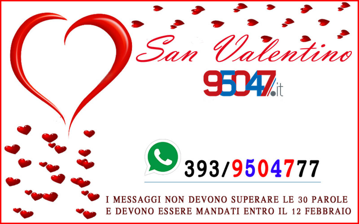 SAN VALENTINO, LE VOSTRE FOTO E MESSAGGI D’AMORE SU 95047.IT - 