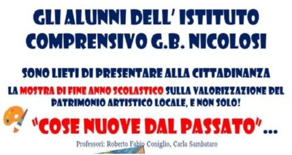 PATERNO': "COSE NUOVE DAL PASSATO", LA MOSTRA DI FINE ANNO DELL'ISTITUTO G.B.NICOLOSI - 