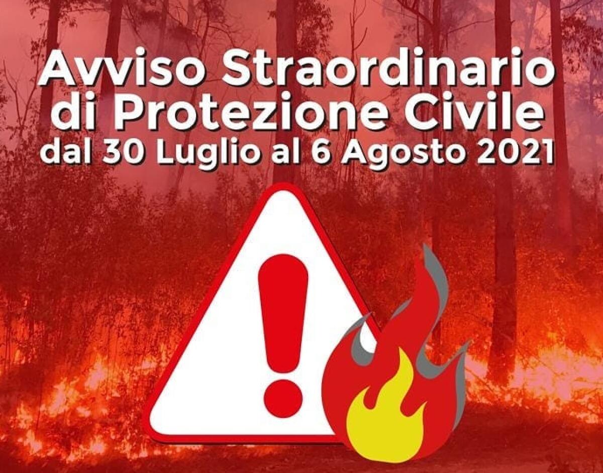 ONDATE DI CALORE E INCENDI, ALLERTA FINO AL 6 AGOSTO: AVVISO STRAORDINARIO DELLA PROTEZIONE CIVILE - 