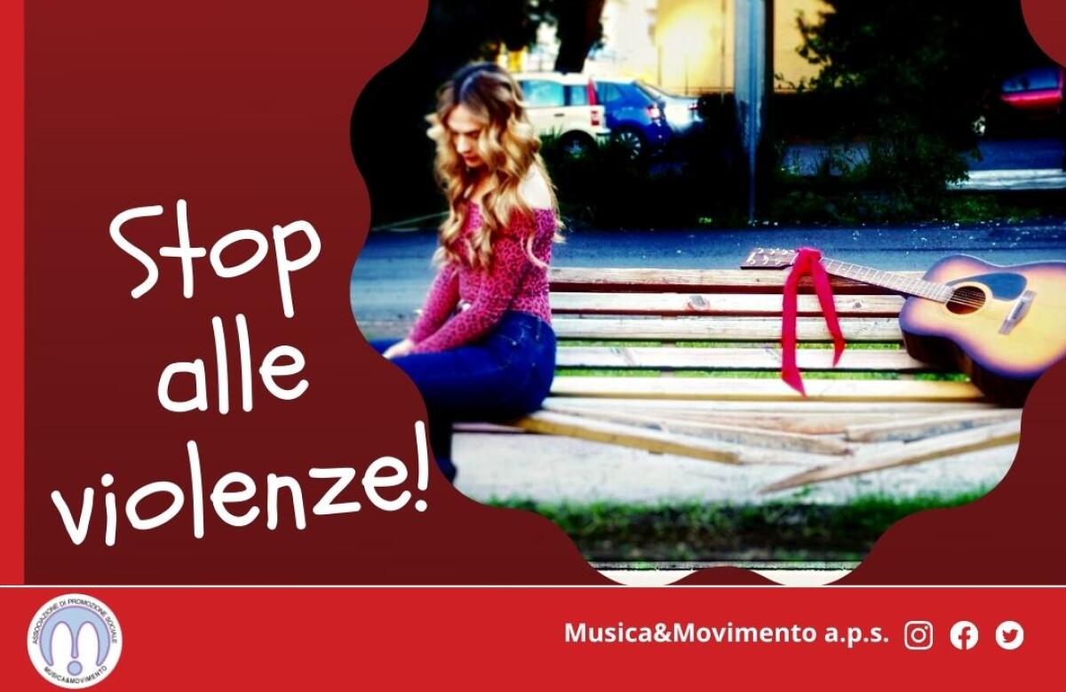 GIORNATA CONTRO LA VIOLENZA SULLE DONNE: L’INIZIATIVA DELL’ASSOCIAZIONE MUSICA&MOVIMENTO - 