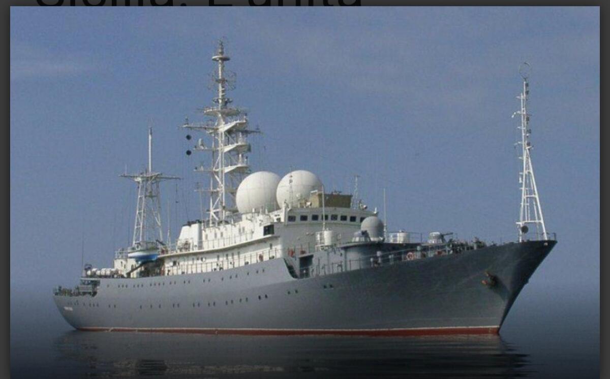 LA NAVE SPIA RUSSA DI FRONTE AL CANALE DI SICILIA - 