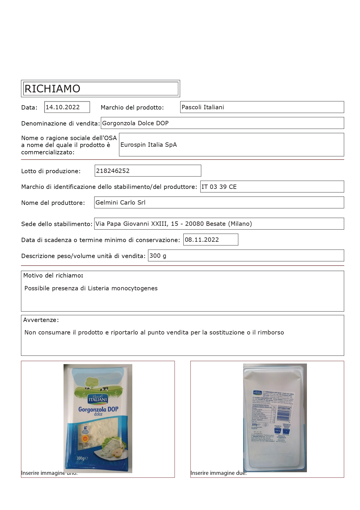 LISTERIA, RITIRATO UN LOTTO DI GORGONZOLA DOP DAI SUPERMERCATI EUROSPIN