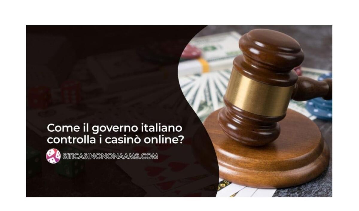 Come il governo italiano controlla i casinò online? - 