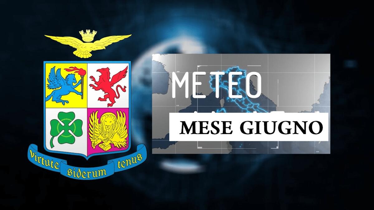 LE PREVISIONI METEO MENSILI DELL’AERONAUTICA MILITARE - 