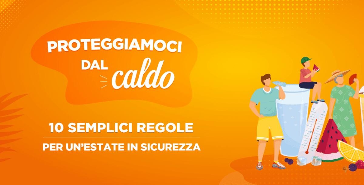 ONDATA CALORE. MINISTERO DELLA SALUTE: “ATTENERSI ALLE REGOLE PER PROTEGGERSI DAL CALDO”. ECCO I 10 CONSIGLI PER EVITARE CONSEGUENZE ALLA SALUTE - 