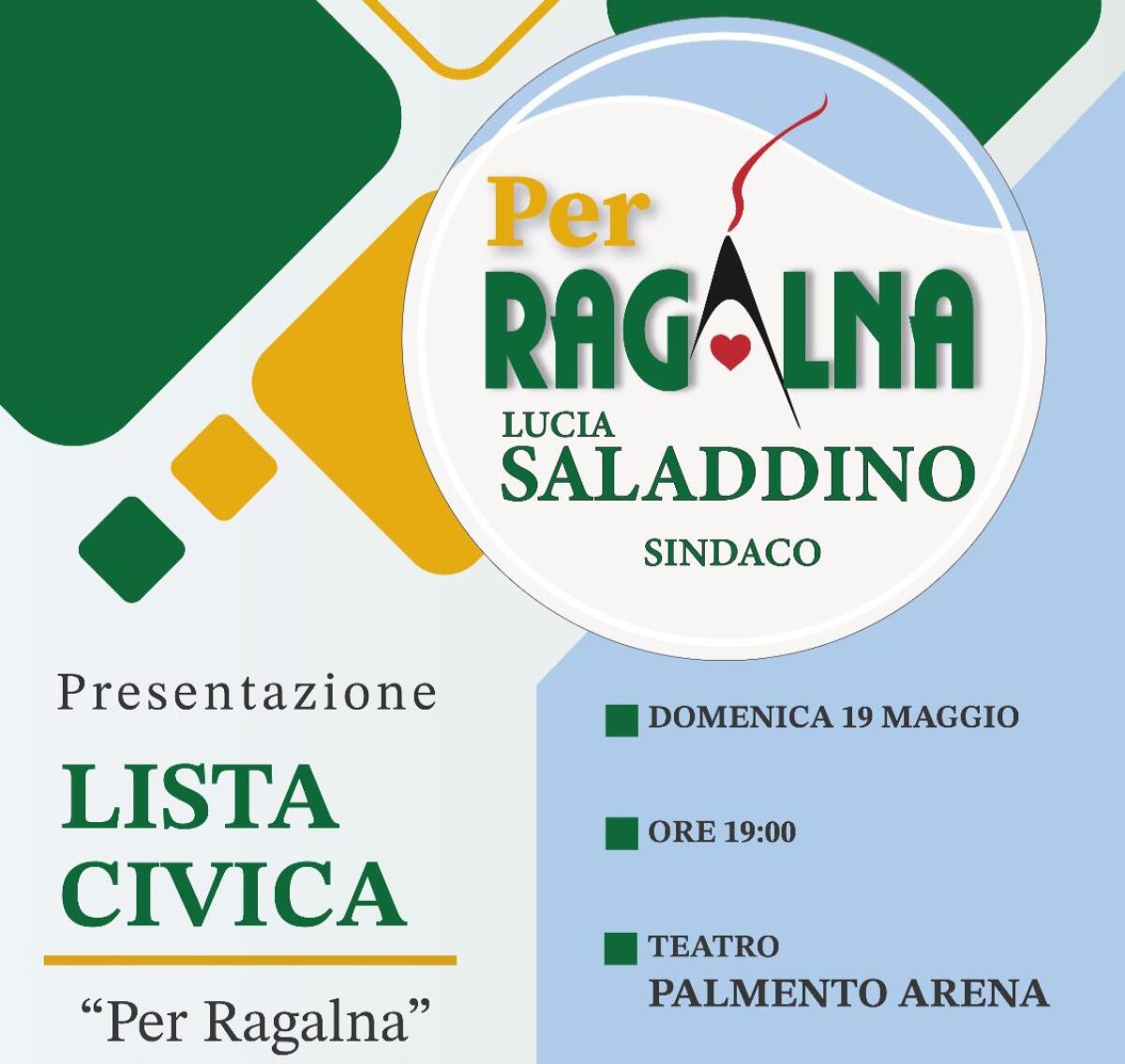 OGGI LA  PRESENTAZIONE UFFICIALE DI "PER RAGALNA": LUCIA SALADDINO E LA SUA SQUADRA SI PRESENTANO ALLA CITTÀ E ALLA STAMPA - 