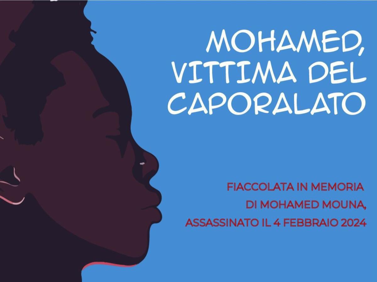 OGGI FIACCOLATA  IN RICORDO DI MOHAMED MOUNA, VITTIMA DEL CAPORALATO, ASSASSINATO A PATERNO’ IL 4 FEBBRAIO 2024 - 
