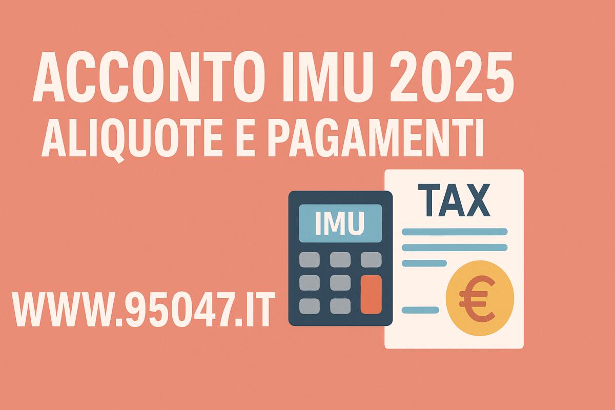 ACCONTO IMU 2025: GUIDA ALLE ALIQUOTE E PAGAMENTI PER I CITTADINI DI PATERNÒ - 