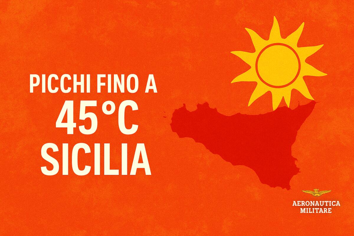 ONDATA DI CALORE SULLA SICILIA: NUOVO AVVISO DELL’AERONAUTICA MILITARE, PICCHI FINO A 45°C FINO A SABATO - 