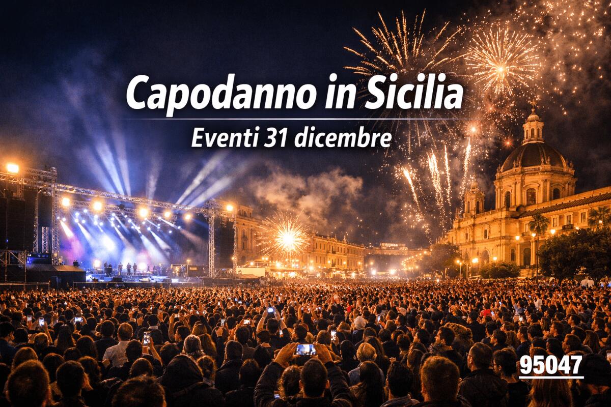 Capodanno 2026, la notte del 31 dicembre accende le piazze siciliane, tutti gli eventi - 