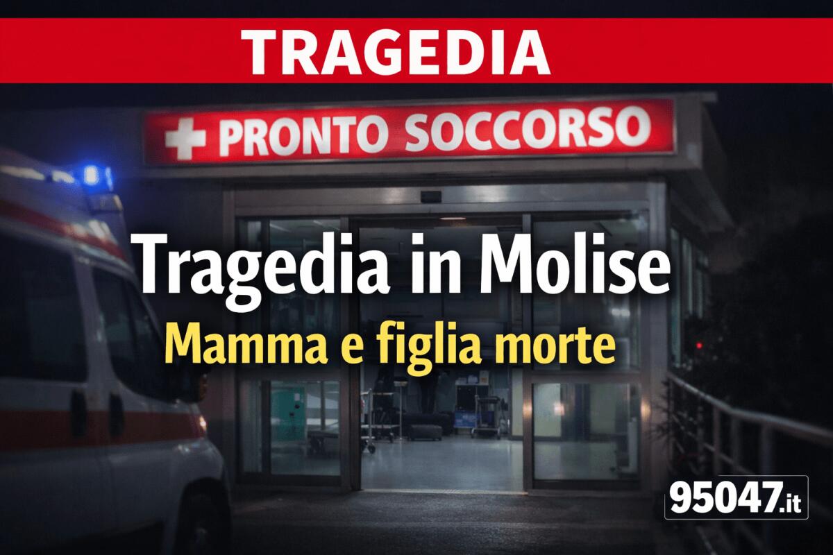 Tragedia in Molise: mamma e figlia morte dopo aver mangiato pesce, ipotesi epatite fulminante - 