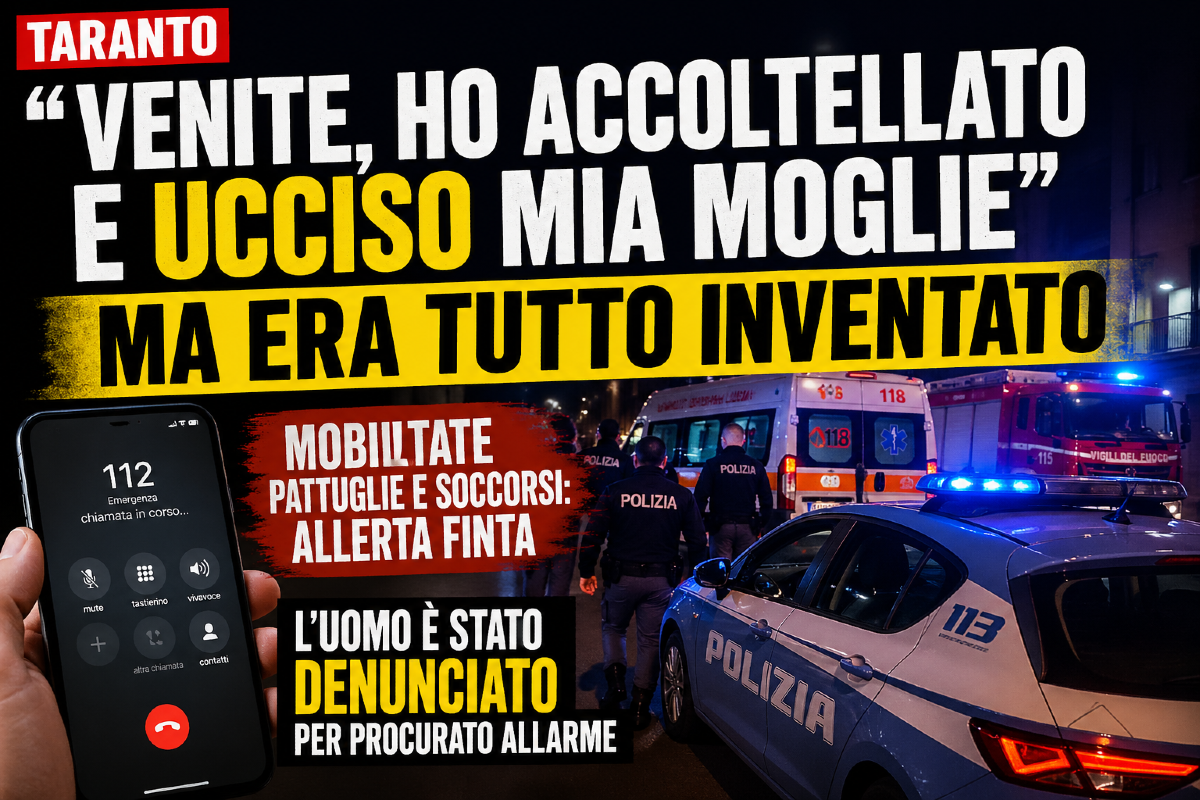 TARANTO – “Ho accoltellato e ucciso mia moglie”: ma era tutto inventato, denunciato per procurato allarme - 