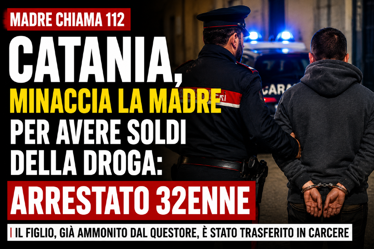 Catania, madre chiama il 112: minacciata dal figlio per soldi della droga, arrestato 32enne - 