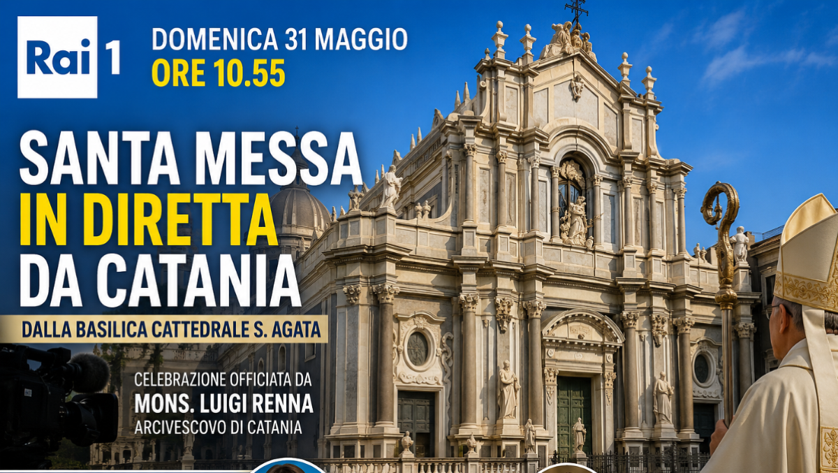 Domenica la Santa Messa su Rai Uno in diretta dalla Cattedrale di Catania - 