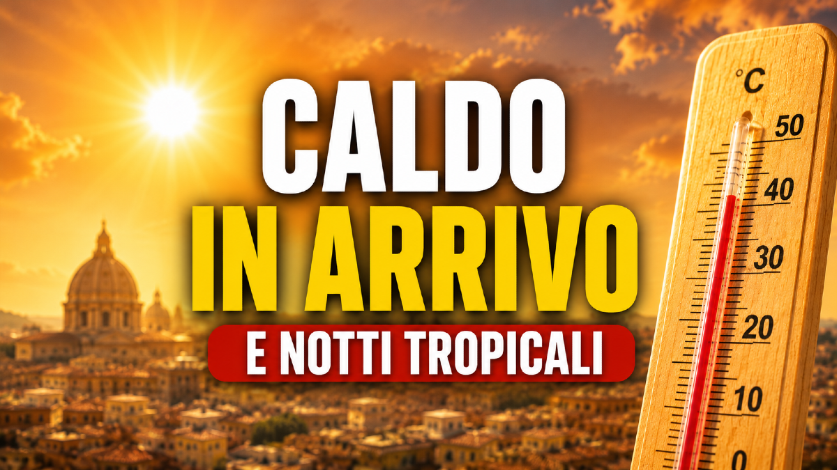 Italia verso giorni roventi: in arrivo caldo intenso e notti tropicali - 