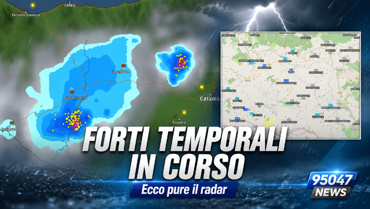 Forti temporali in corso tra Ennese, Nisseno ed Etna: tuoni, fulmini e piogge intense - 