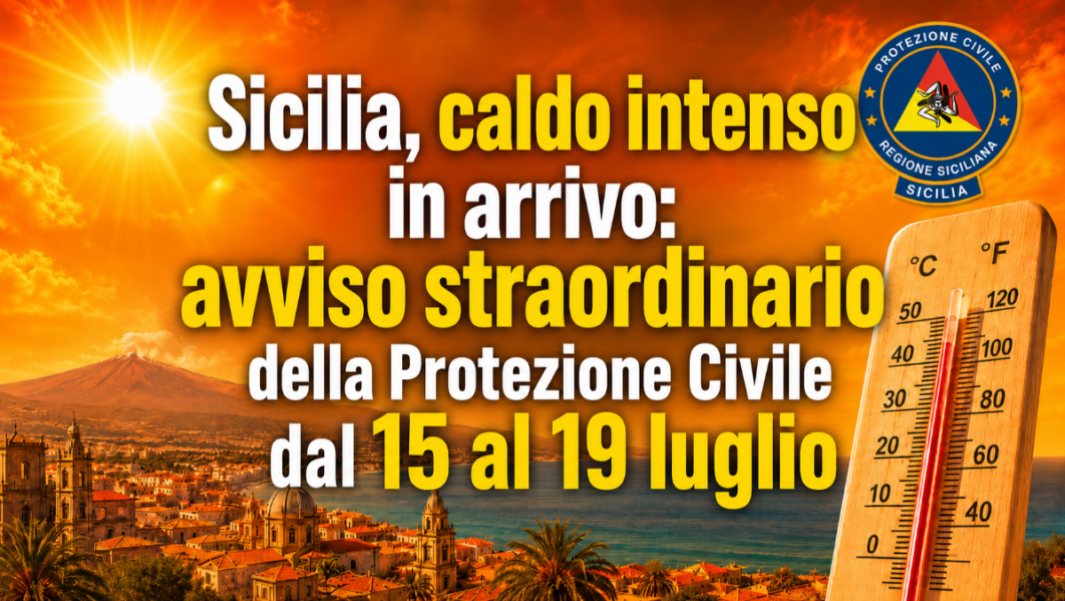 Sicilia, caldo intenso in arrivo: avviso straordinario della Protezione Civile dal 15 al 19 luglio - 