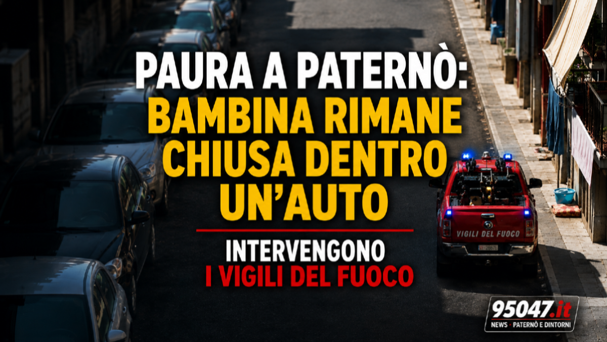 Paura a Paternò: bambina resta chiusa in auto, decisivo il tempestivo intervento dei Vigili del Fuoco - 