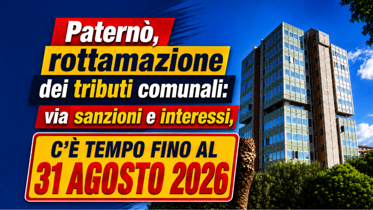 Paternò, rottamazione dei tributi comunali: via sanzioni e interessi, c’è tempo fino al 31 agosto 2026 - 