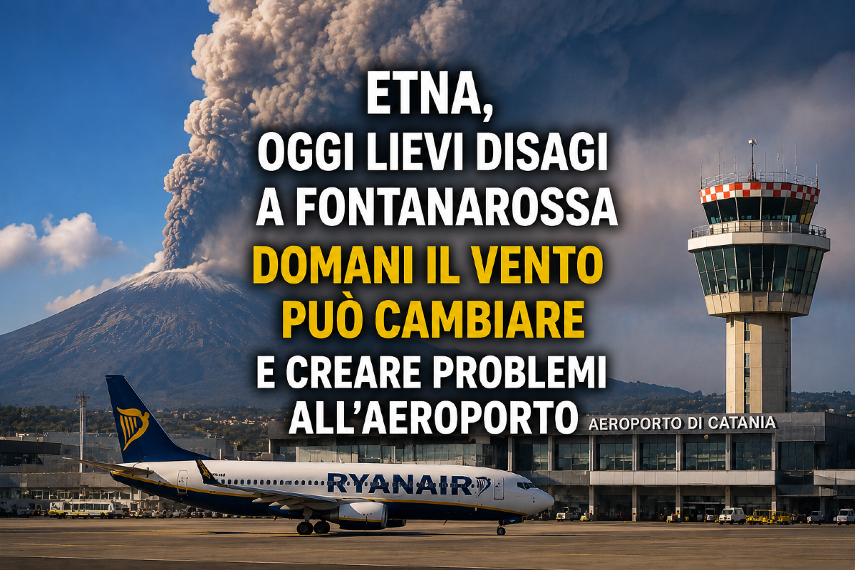 Etna, oggi lievi disagi a Fontanarossa: domani il vento potrebbe cambiare e creare problemi all’aeroporto - 