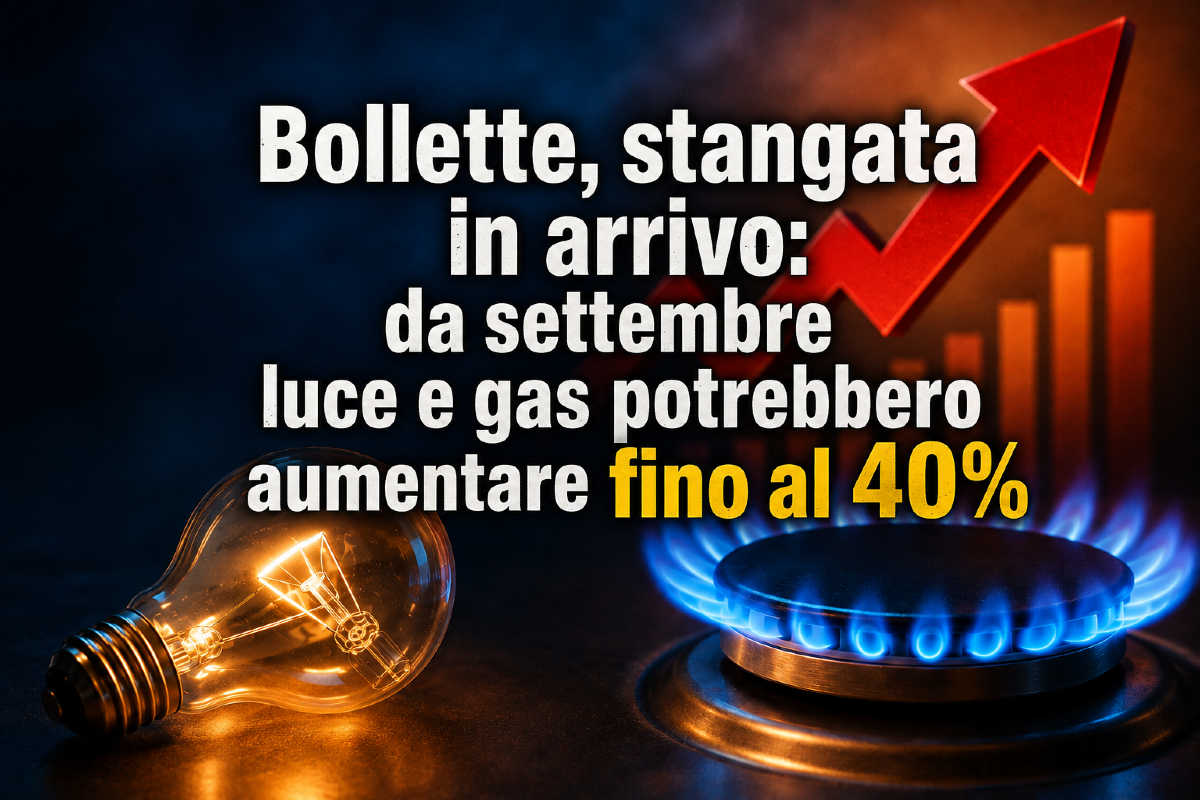Bollette, stangata in arrivo: da settembre luce e gas potrebbero aumentare fino al 40% - 