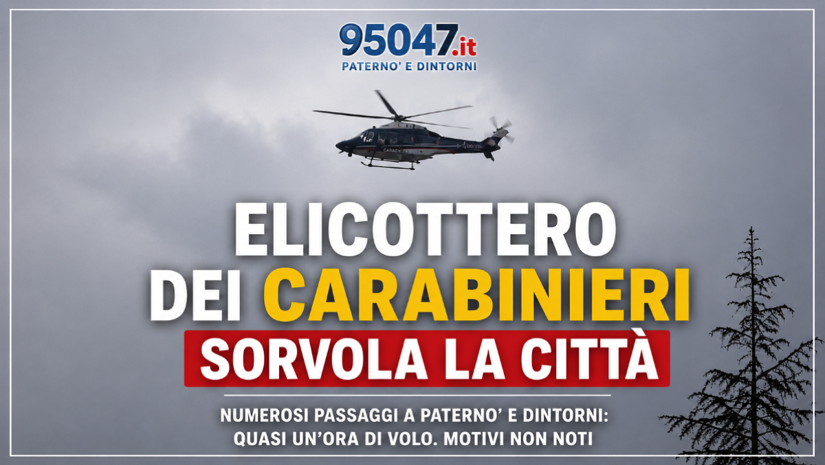 Paternò, elicottero dei Carabinieri sorvola ripetutamente la città: quasi un’ora di volo  - 