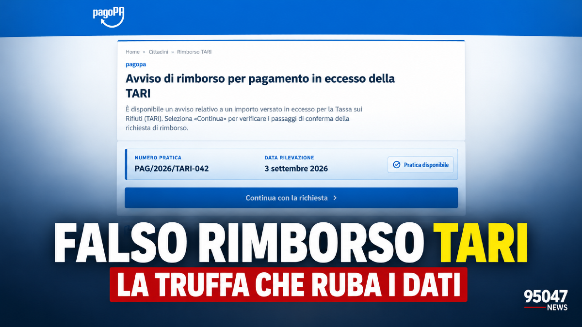 FALSO RIMBORSO TARI DA 95 EURO: LA TRUFFA CHE RUBA DATI PERSONALI E DELLA CARTA - 