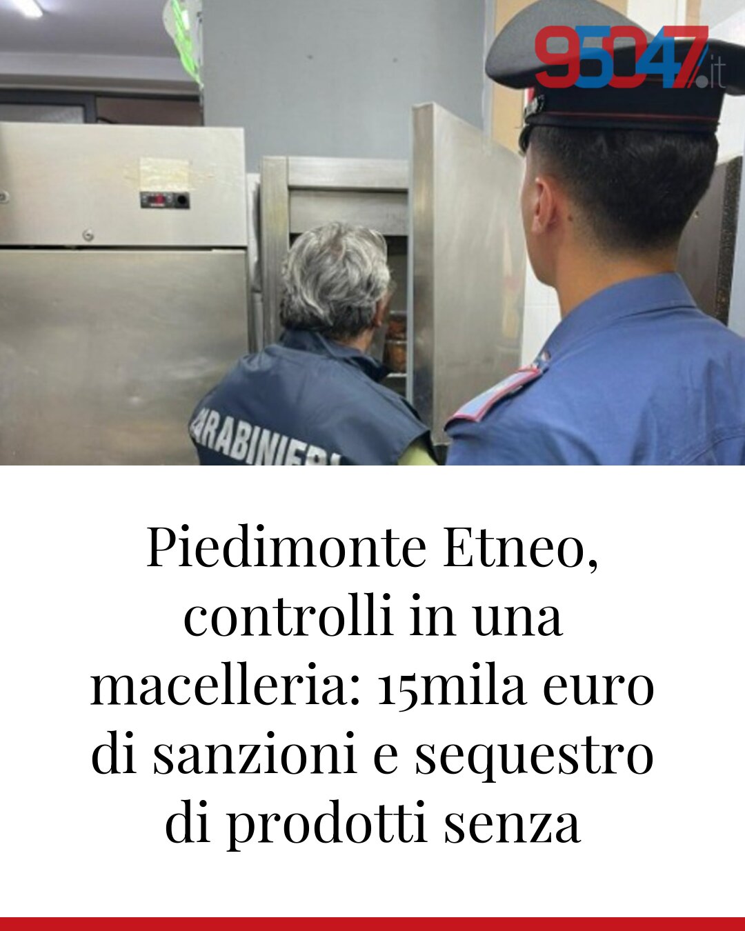 Piedimonte Etneo, controlli in una macelleria: 15mila euro di sanzioni e sequestro di prodotti senza tracciabilità