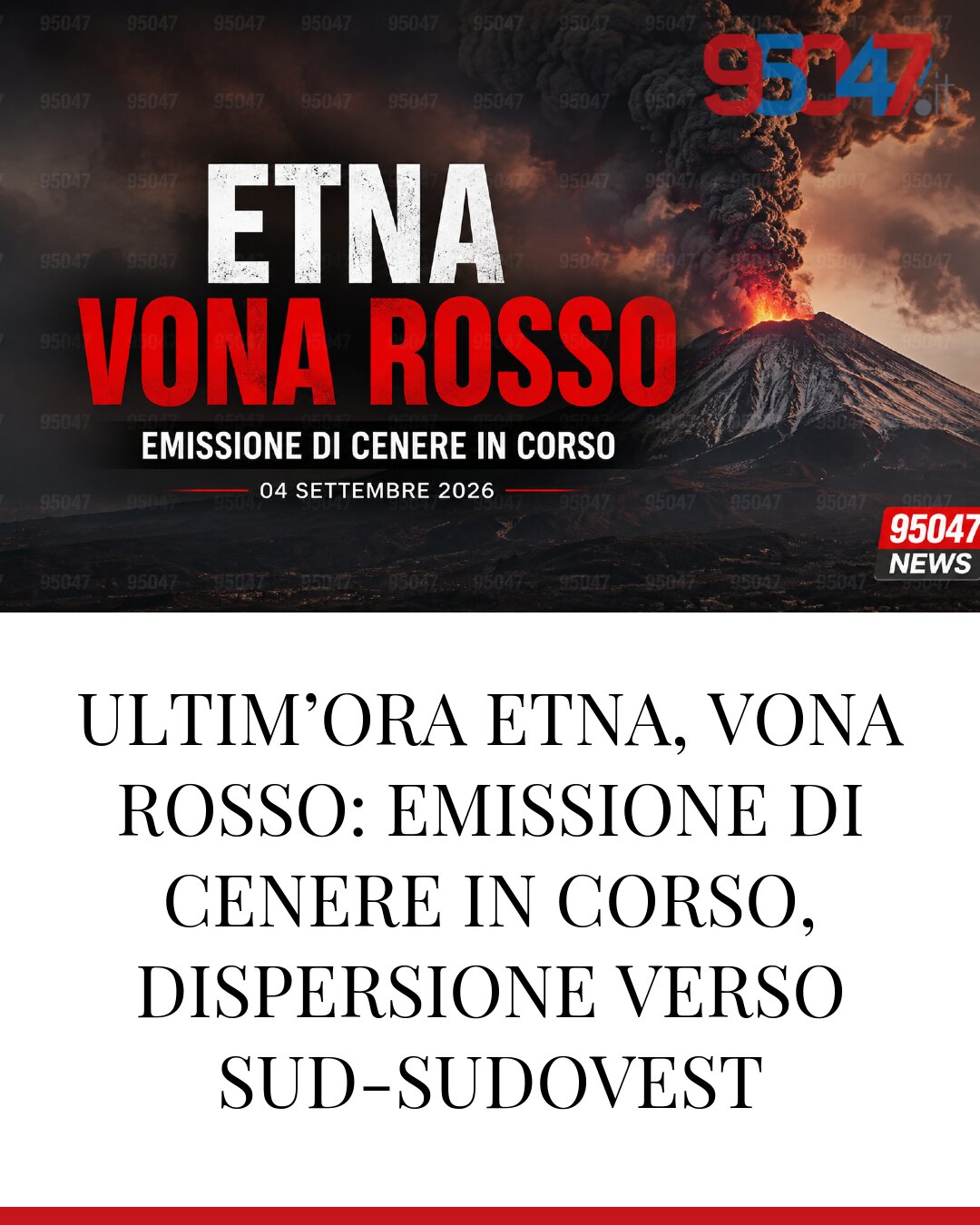 ULTIM’ORA ETNA, VONA ROSSO: EMISSIONE DI CENERE IN CORSO, DISPERSIONE VERSO SUD-SUDOVEST