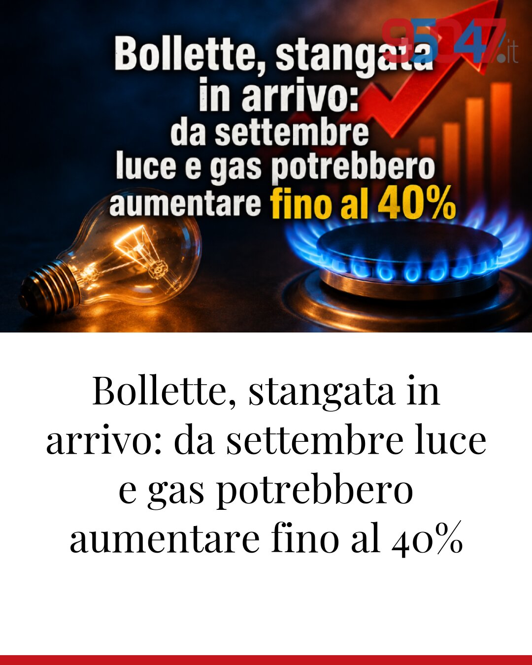 Bollette, stangata in arrivo: da settembre luce e gas potrebbero aumentare fino al 40%