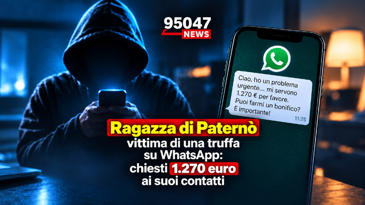 Ragazza di Paternò vittima di una truffa su WhatsApp: chiesti 1.270 euro ai suoi contatti - 