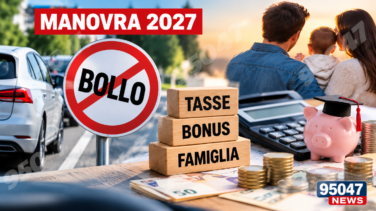 Manovra 2027, addio al bollo auto e nuovi bonus: ecco cosa cambia per le famiglie - 